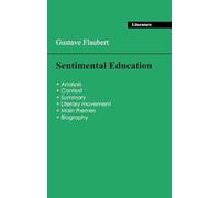 Succeed all your 2026 exams: Analysis of the novel of Gustave Flaubert's Sentimental Education