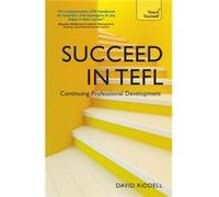 Succeed In Tefl - Continuing Professional Development: Teaching English As A Foreign Language With Teach Yourself (Paperback) David Riddell, (Auteur)