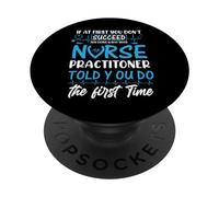 Succeed Try Doing What Your Nurse Practitoner Nursing PopSockets PopGrip Adhésif