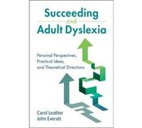 Succeeding and Adult Dyslexia by Everatt & John University of Canterbury & Christchurch & New Zealand Everatt John University of Canterbury Christchurch New Zealand (Auteur)
