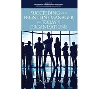 Succeeding As A Frontline Manager In Today's Organizations