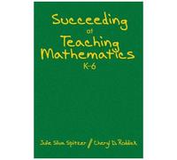 Succeeding At Teaching Mathematics, K-6