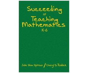 Succeeding At Teaching Mathematics, K-6