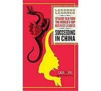 Succeeding in China, Lessons Learned Series Fifty Lessons (Auteur)