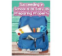 Succeeding In School Is As Easy As Preparing Properly