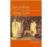Succeeding King Lear Emily Sun (Auteur)