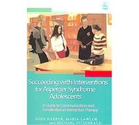 Succeeding With Interventions for Asperger Syndrome Adolescents John Harpur, Maria Lawlor, Michael Fitzgerald (Auteur)