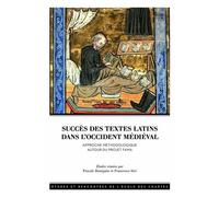 Succès Des Textes Latins Dans L'occident Médiéval - Approche Méthodologique Autour Du Projet Fama
