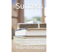 Success: A person who is thinking to bring a change in his life.