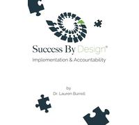 Success By Design: Implementation & Accountability (Success By Design Series)