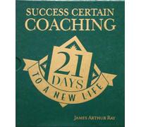 Success Certain Coaching: 21 Days to a New Life [BOX SET]