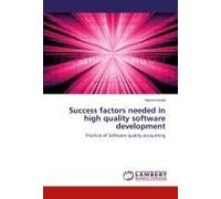 Success Factors Needed In High Quality Software Development