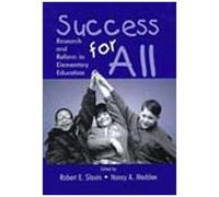 Success For All: Research And Reform In Elementary Education
