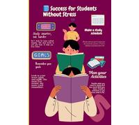 Success for Students Without Stress: How to Study Well, Handle Exams Calmly, and Build Confidence Without Pressure