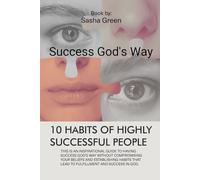 Success God’s Way 10 Habits of Highly Successful People
