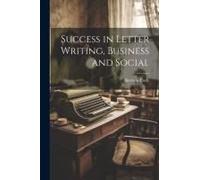 Success In Letter Writing, Business And Social