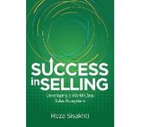 Success In Selling: Developing A World-Class Sales Ecosystem