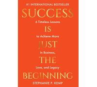 Success Is Just The Beginning