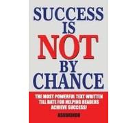 Success Is Not By Chance