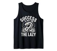 Success is Not for The Lazy Motivation Hustle Grind - Débardeur