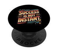Success is Not Instant Growth Mindset Progress - PopSockets PopGrip Adhésif