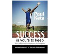 Success Is Yours To Keep