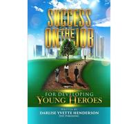 Success On The Job For Developing Young Heroes