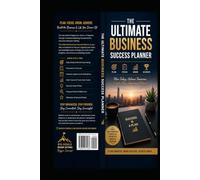 Success & Productivity Planner The Ultimate Daily Organizer for Business Owners and Professionals: Get Accurate step by step plannings for your business and life plannings in day today life