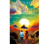 Success & Prosperity: Insights From The Book "What Makes Our Life A Success" Paperback By Mordechai And Esther Fintz