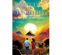 Success & Prosperity: Insights From The Book "What Makes Our Life A Success" Paperback By Mordechai And Esther Fintz