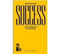 Success Raphaël Liogier (Auteur)