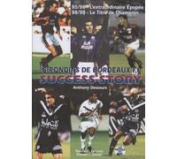 Success Story les Girondins de Bordeaux Fc 95/96 98/99