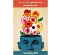 Success Through a Positive Mental Attitude