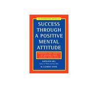 Success Through a Positive Mental Attitude by W. Clement Stone Stone, W Clement (Auteur)
