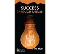 Success Through Failure by June Hunt June Hunt (Auteur)