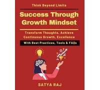 Success Through Growth Mindset: Power of thinking differently | Mindset Growth in Education | Emotional Intelligence Mindset | Mindset and Goal Setting | Mindset Development Coach | Shaping success