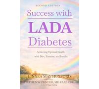 Success with LADA Diabetes: Achieving Optimal Health with Diet, Exercise, and Insulin