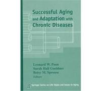 Successful Aging and Adaptation With Chronic Diseases, Springer Series on Life Styles and Issues in Aging