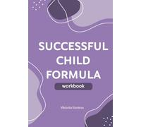 Successful Child Formula Workbook for Parents - ACT, CBT & DBT Workbook for Parents and Kids - Parenting Psychology Wokbook - Therapy Workbook