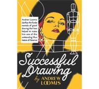 Andrew Loomis – Successful Drawing – Relié
