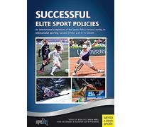 Successful Elite Sport Policies: An International Comparison of the Sports Policy Factors Leading to International Sporting Success (Spliss 2.0) in 15 Nations
