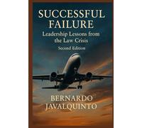 Successful Failure: Leadership Lessons from the Law Crisis [Case Study]