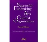 Successful Fundraising for Arts and Cultural Organizations C. S. Friedman, Karen Brooks Hopkins (Auteur)