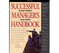 Successful Manager's Handbook: Development Suggestions for Today's Managers