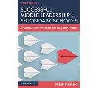 Successful Middle Leadership In Secondary Schools