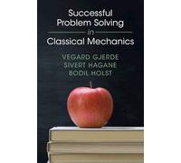 Successful Problem Solving in Classical Mechanics