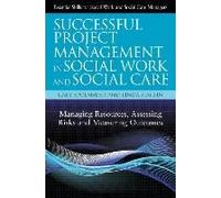 Successful Project Management In Social Work And Social Care