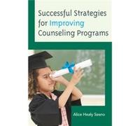 Successful Strategies for Improving Counseling Programs Alice Healy Sesno (Auteur)