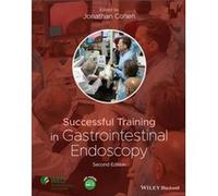 Successful Training in Gastrointestinal Endoscopy Successful Training in Gastrointestinal Endoscopy (Auteur)