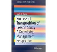 Successful Transposition of Lesson Study A Knowledge Management Perspective - Eric C. K. Cheng - Springer Nature B.V. - Livre en Anglais Eric C. K. ChengEric C. K. Cheng (Auteur)